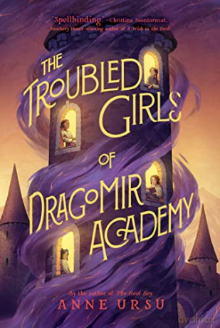 Troubled Girls Of Dragomir Academy The - Anne Ursu [KSIĄŻKA]