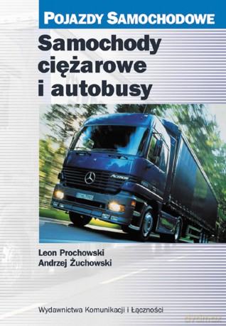 Samochody Ciężarowe I Autobusy Pojazdy Samochodowe - Prochowski Leon [KSIĄŻKA]