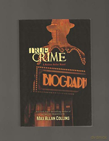 True Crime Nathan Heller Novels - Max Collins [KSIĄŻKA]