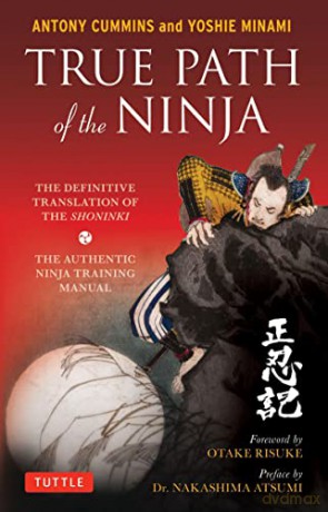 True Path Of The Ninja - Antony Cummins [KSIĄŻKA]