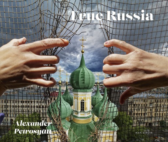True Russia - Alexander Petrosyan [KSIĄŻKA]