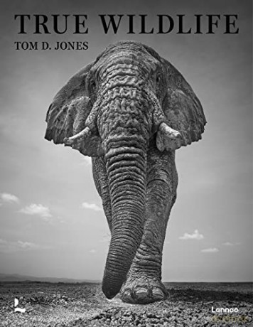 True Wildlife - Tom D Jones [KSIĄŻKA]