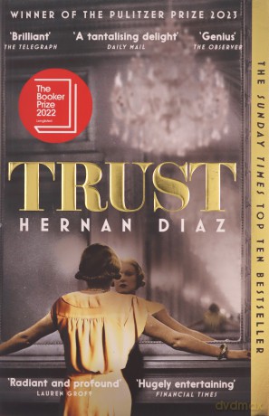 Trust - Hernan Diaz [KSIĄŻKA]