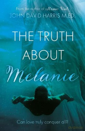 Truth About Melanie - John David Harris [KSIĄŻKA]