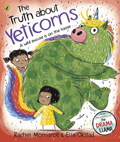 Truth About Yeticorns - Rachel Morrisroe [KSIĄŻKA]