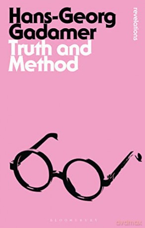 Truth And Method - Hans-Georg Gadamer [KSIĄŻKA]