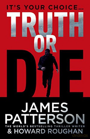 Truth Or Die - James Patterson [KSIĄŻKA]