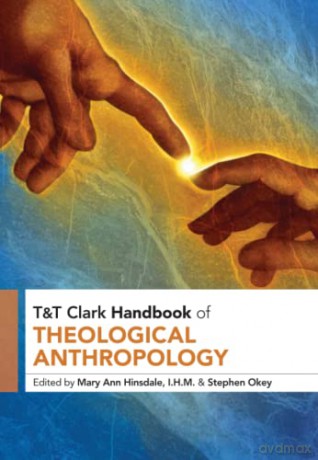 Tt Clark Handbook Of Theological Anthrop [KSIĄŻKA]
