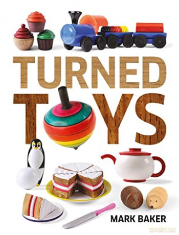 Turned Toys - Mark Baker [KSIĄŻKA]