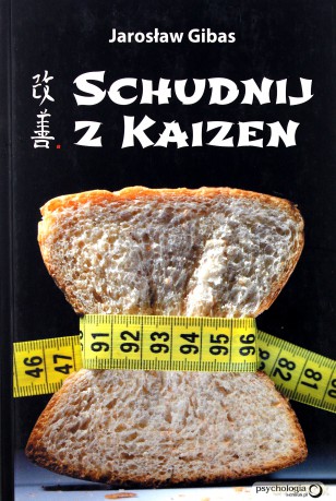 Schudnij Z Kaizen - Gibas Jarosław [KSIĄŻKA]