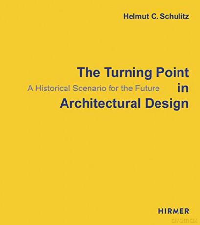 Turning Point In Architectural Design - Helmut C Schulitz [KSIĄŻKA]