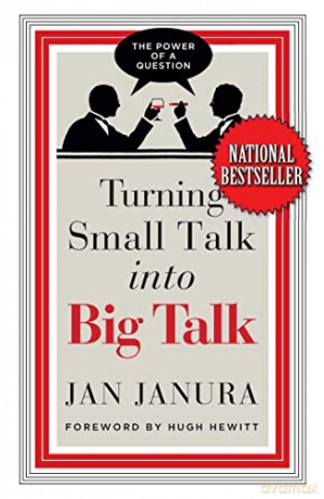 Turning Small Talk Into Big Talk - Jan Janura [KSIĄŻKA]