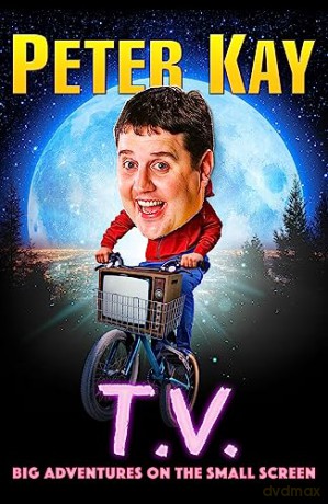 Tv Big Adventures On The Small Screen - Peter Kay [KSIĄŻKA]