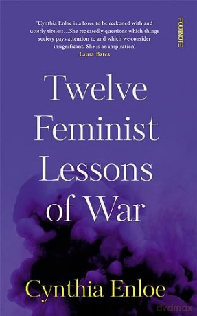 Twelve Feminist Lessons Of War - Cynthia Enloe [KSIĄŻKA]