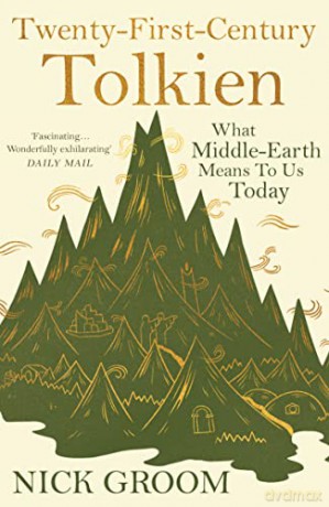 Twenty First Century Tolkien - Nick Groom [KSIĄŻKA]