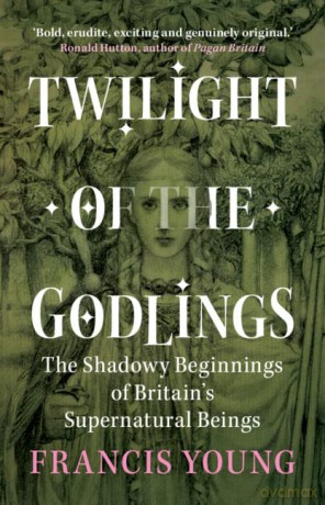 Twilight Of The Godlings - Francis Young [KSIĄŻKA]