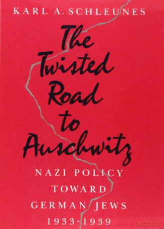 Twisted Road To Auschwitz - Schleunes [KSIĄŻKA]