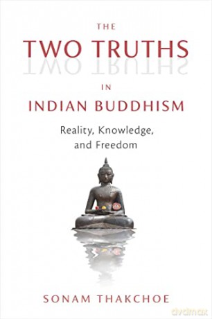 Two Truths In Indian Buddhism - Sonam Thakchoe [KSIĄŻKA]