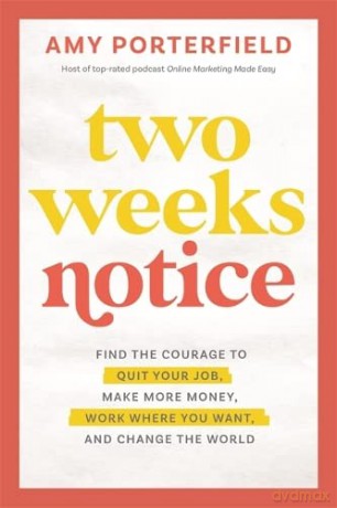 Two Weeks Notice - Amy Porterfield [KSIĄŻKA]