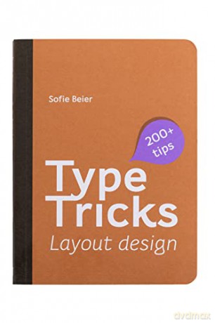 Type Tricks Layout Design - Sofie Beier [KSIĄŻKA]