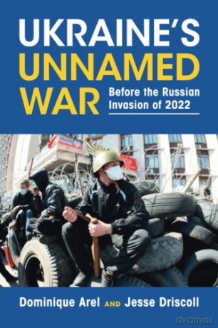 Ukraines Unnamed War - Dominique Arel [KSIĄŻKA]