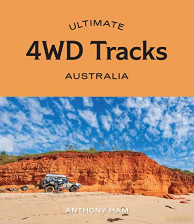 Ultimate 4wd Tracks Australia - Anthony Ham [KSIĄŻKA]