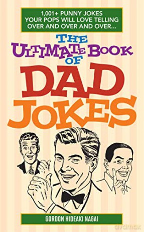 Ultimate Book Of Dad Jokes - Gordon H Nagai [KSIĄŻKA]
