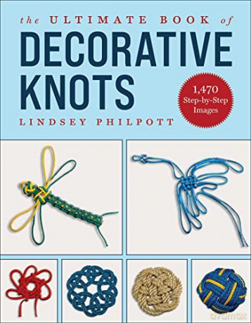 Ultimate Book Of Decorative Knots - Lindsey Philpott [KSIĄŻKA]