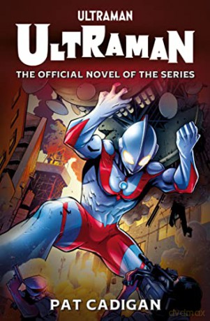 Ultraman The Official Novelization - Pat Cadigan [KSIĄŻKA]