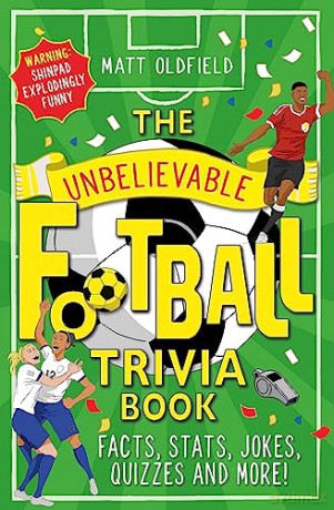 Unbelievable Football Trivia Book - Matt Oldfield [KSIĄŻKA]