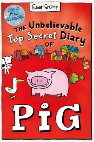Unbelievable Top Secret Diary Of A Pig - Emer Stamp [KSIĄŻKA]