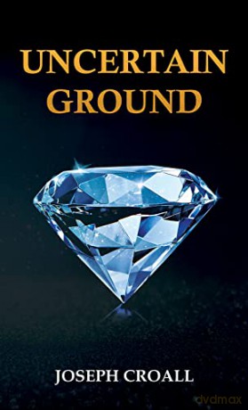 Uncertain Ground - Joseph Croall [KSIĄŻKA]