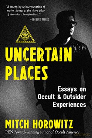 Uncertain Places - Mitch Horowitz [KSIĄŻKA]