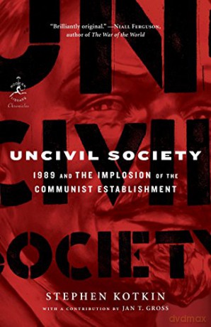 Uncivil Society - Stephen Kotkin [KSIĄŻKA]