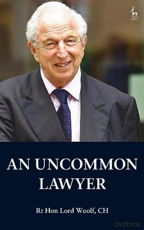 Uncommon Law Lawyer - C Rt Hon Lord Woolf [KSIĄŻKA]