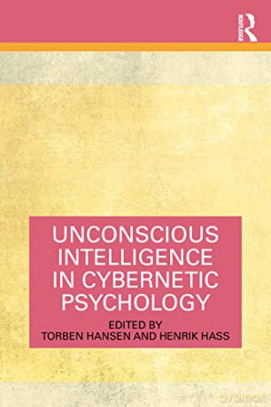 Unconscious Intelligence In Cybernetic P - Torben Hansen [KSIĄŻKA]