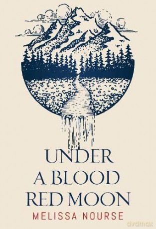 Under A Blood Red Moon - Melissa Nourse [KSIĄŻKA]