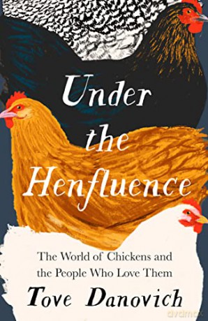 Under The Henfluence - Tove Danovich [KSIĄŻKA]