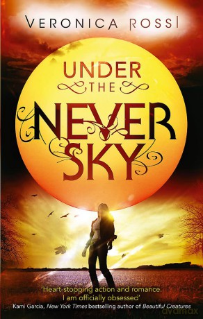 Under The Never Sky - Veronica Rossi [KSIĄŻKA]