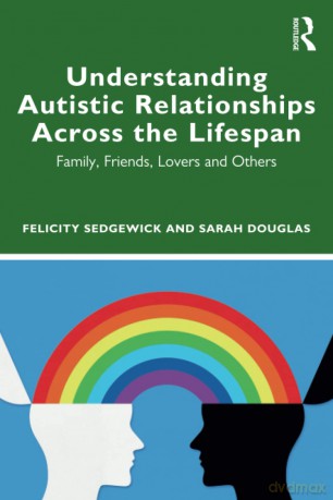 Understanding Autistic Relationships Acr - Felicity Sedgewick [KSIĄŻKA]