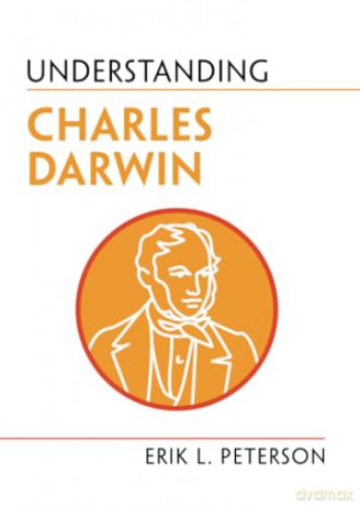 Understanding Charles Darwin - Erik L. Peterson [KSIĄŻKA]