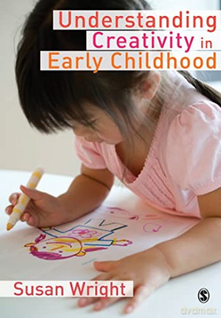 Understanding Creativity/Early Childhood - Susan Wright [KSIĄŻKA]