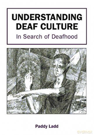Understanding Deaf Culture - Paddy Ladd [KSIĄŻKA]