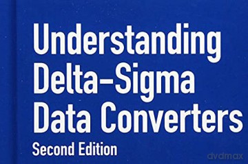 Understanding Deltasigma Data Converters - Gabor C. Temes [KSIĄŻKA]