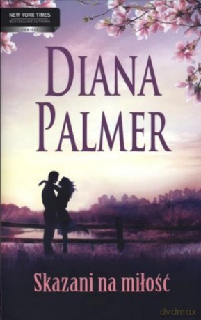 Skazani Na Miłość - Palmer Diana [KSIĄŻKA]