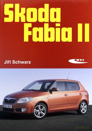 Skoda Fabia Ii - Schwarz Jiri [KSIĄŻKA]