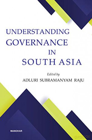 Understanding Governance In South Asia - Adluri Subramanyam R [KSIĄŻKA]