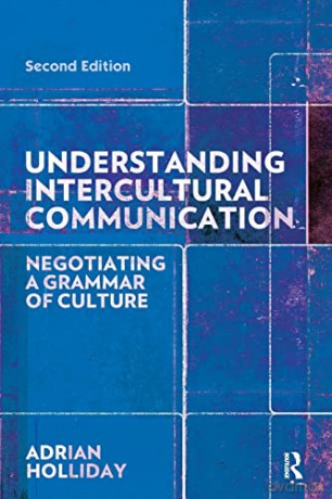 Understanding Intercultural Communicatio - Adrian Holliday [KSIĄŻKA]