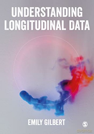 Understanding Longitudinal Data - Gilbert Emily [KSIĄŻKA]