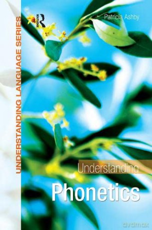 Understanding Phonetics - Ashby [KSIĄŻKA]